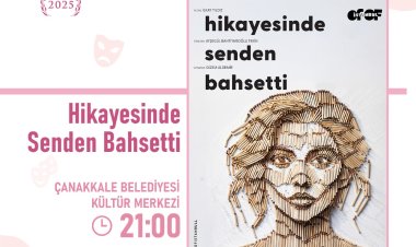 HİKAYESİNDE SENDEN BAHSETTİ